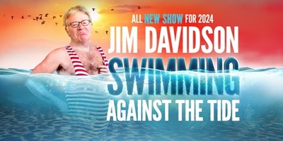 Jim Davidson: Swimming Against the Tide 2024 Tour